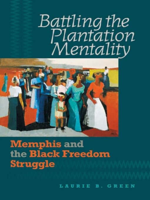 Title details for Battling the Plantation Mentality by Laurie B. Green - Wait list